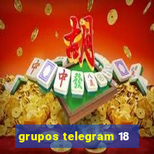 grupos telegram 18